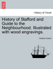 History of Stafford and Guide to the Neighbourhood. Illustrated with wood engravings.