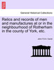 Relics and records of men and manufactures at or in the neighbourhood of Rotherham in the county of York, etc.
