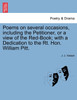 Poems on several occasions, including the Petitioner, or a view of the Red-Book; with a Dedication to the Rt. Hon. William Pitt.