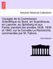 Voyages de la Commission Scientifique du Nord, en Scandinavie, en Laponie, au Spitzberg et aux Feröe, pendant les années 1838, 1839 et 1840, sur la Corvette La Recherche, commandée par M. Fabvre. Tome Premier 1st Partie.