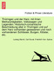 Thüringen und der Harz, mit ihren Merkwürdigkeiten, Volkssagen und Legenden. Historisch-romantische Beschreibung aller in Thüringen und auf dem Harz vorhanden gewesenen und noch vorhandenen Schlösser, Burgen, Klöster, etc. Zweiter Band.