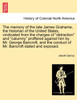 The memory of the late James Grahame, the historian of the United States, vindicated from the charges of "detraction" and "calumny" proffered against him by Mr. George Bancroft, and the conduct of Mr. Bancroft stated and exposed.
