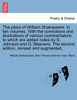 The plays of William Shakspeare. In ten volumes. With the corrections and illustrations of various commentators; to which are added notes by S. Johnson and G. Steevens. The second edition, revised and augmented. THE SECOND EDITION, REVISED AND AUGME