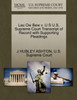 Lau Ow Bew v. U S U.S. Supreme Court Transcript of Record with Supporting Pleadings