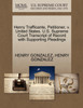 Henry Trafficante, Petitioner, v. United States. U.S. Supreme Court Transcript of Record with Supporting Pleadings