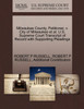 Milwaukee County, Petitioner, v. City of Milwaukee et al. U.S. Supreme Court Transcript of Record with Supporting Pleadings