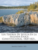 Los Teatros de Sevilla En La Segunda Epoca Constitucional, 1820-1823...
