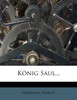 Konig Saul...