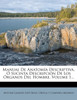Manual de Anatomia Descriptiva, O Sucinta Descripcion de Los Organos del Hombre, Volume 1...
