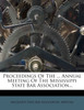 Proceedings Of The ... Annual Meeting Of The Mississippi State Bar Association...