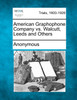American Graphophone Company vs. Walcutt, Leeds and Others