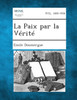 La Paix Par La Verite