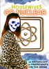 The Housewives Go Nuclear