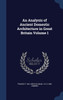 An Analysis of Ancient Domestic Architecture in Great Britain Volume 1