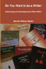 So You Want to be a Writer