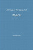 A Study of the Gospel of Mark