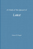 A Study of the Gospel of Luke