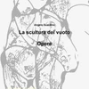 La scultura del vuoto "Opere"