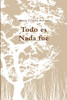 Todo es Nada fue