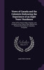 Views of Canada and the Colonists Embracing the Experience of an Eight Years' Residence