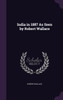India in 1887 As Seen by Robert Wallace