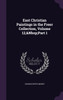 East Christian Paintings in the Freer Collection, Volume 12,&Nbsp;Part 1