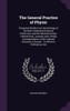 The General Practice of Physic
