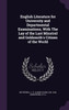 English Literature for University and Departmental Examinations, With The Lay of the Last Minstrel and Goldsmith's Citizen of the World
