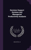 Decision Support Systems and Managerial Productivity Analysis