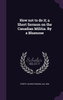 How not to do it; a Short Sermon on the Canadian Militia. By a Bluenose