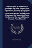 The Principles of Mechanics as Applied to the Solar System, With Illustrations, Showing by Radiating Lines the Manner in Which the Forces of the sun are Applied to the Planets and the Manner in Which the Forces of the sun and Planets Emanate From Th