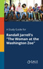 A Study Guide for Randall Jarrell's "The Woman at the Washington Zoo"