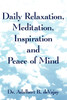"Daily Relaxation, Meditation, Inspiration and Peace of Mind"