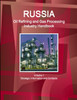 Russia Oil Refining and Gas Processing Industry Handbook Volume 1 Strategic Information and Contacts