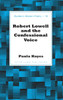 Robert Lowell and the Confessional Voice