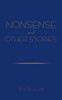 Nonsense and Other Stories