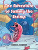The Adventure of Sammy the Shrimp