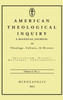 American Theological Inquiry, Volume Three, Issue One