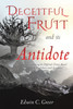 Deceitful Fruit and its Antidote