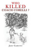 Who Killed Coach Corelli?