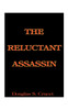 The Reluctant Assassin