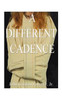 A Different Cadence