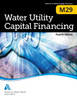 M29 Water Utility Capital Financing, Fourth Edition
