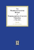 The Marriage License Bonds of Northampton County, Virginia, 1706-1854