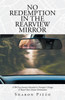 No Redemption in the Rearview Mirror