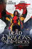 Dead Dragons, New Tricks