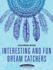 Interesting and Fun Dream Catchers Coloring Book