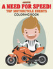 A Need for Speed! Top Motorcycle Events Coloring Book