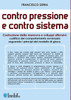Contro pressione e contro sistema - Costruzione della manovra e sviluppi offensivi