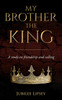 My Brother, the King